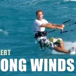 How To Kitesurf In Strong Winds – Kiteboarding Technique Tips