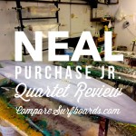 Neal Purchase Jr. (NPJ) Quartet Review no.91 | Compare Surfboards